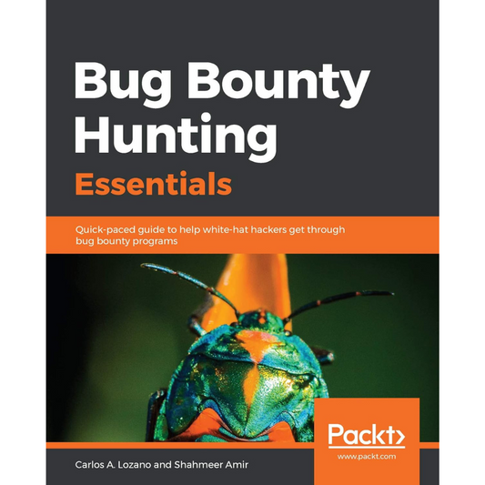 Bug Bounty Hunting Essentials by Carlos A. Lozano, Shahmeer Amir Wonder Haat